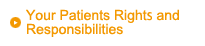 Your Patients Rights and Responsibilities