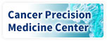 Cancer Precision Medicine Center