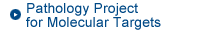 Pathology Project for Molecular Targets